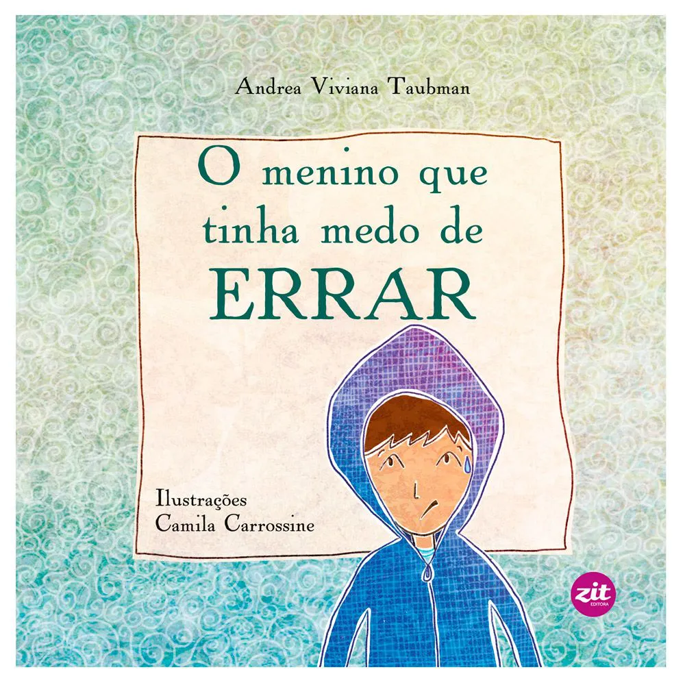 O Menino Que Tinha Medo de Errar